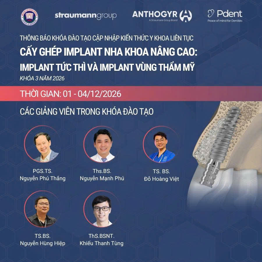 Khóa đào tạo: Cấy ghép Implant nha khoa nâng cao: Implant tức thì và Implant  vùng thẩm mỹ Khóa 3 năm 2026